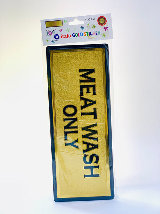 MEAT WASH ONLY SIGH STICKER